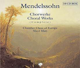 MENDELSSOHN Complete Choral Works [MC]: Classical CD Reviews