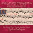 More Divine Than Human - Music from the Eton Choirbook