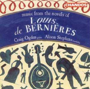 Louis de Berniere: Novels and Music