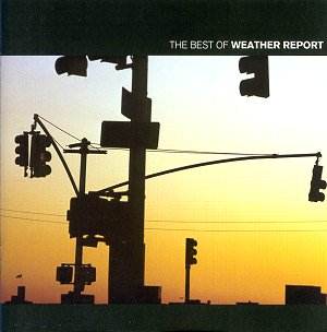 The Best of Weather Report Weather Report