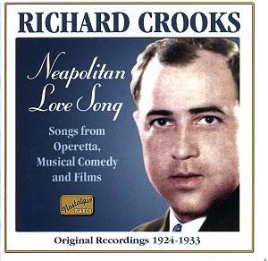 Lovely Pictures on Richard Crooks  Neapolitan Love Song   Nostalgia Cd Reviews  Musicweb