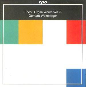 Bach Organ workd Vol 6 Weinberger: Classical CD Reviews- September